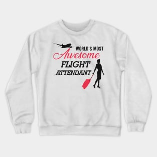 Flight Attendant - World's most awesome flight attendant Crewneck Sweatshirt